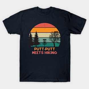 Putt-Putt Meets Hiking - Disc Golf Tee T-Shirt